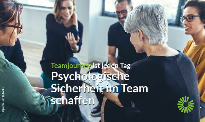 Teamjourney ist jeden Tag: Psychologische Sicherheit im Team schaffen. Blogbeitrag von Eva Hönnecke, Businesscoach Berlin.